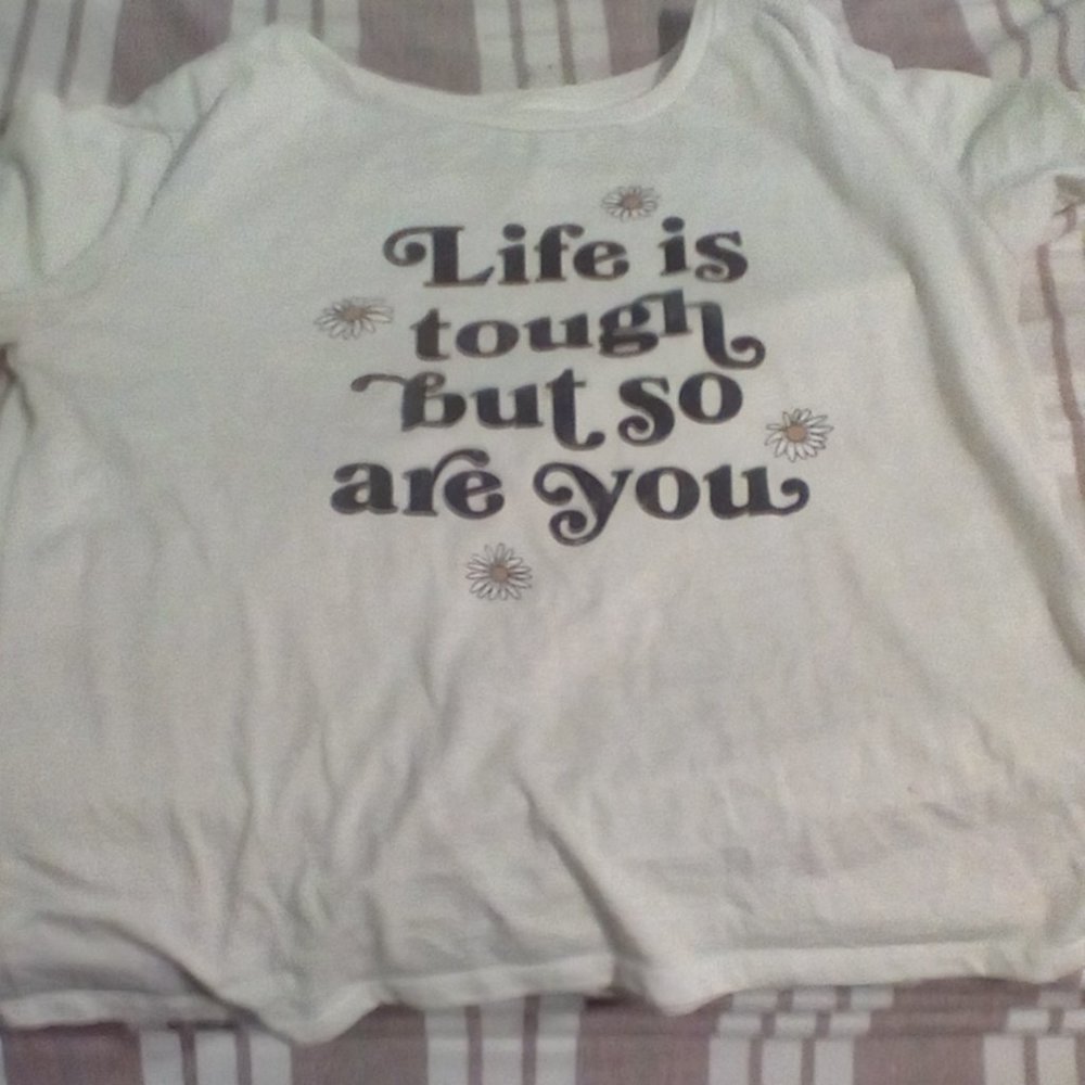 Life is tough shirt